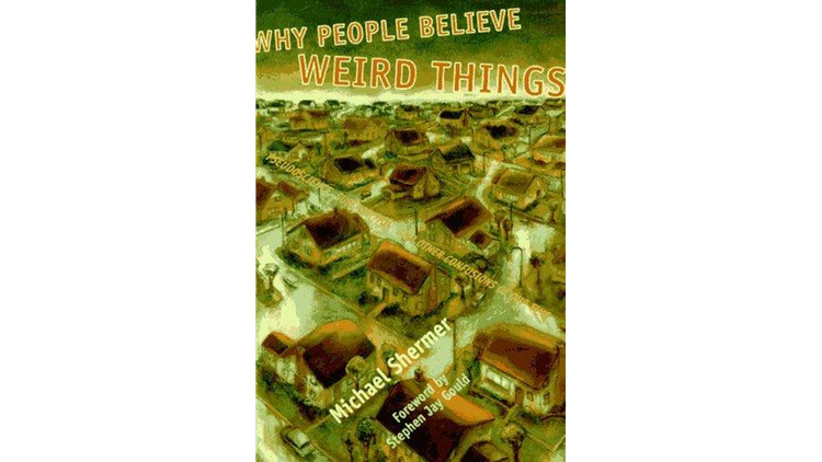 讀書筆記︰Why People Believe Weird Things